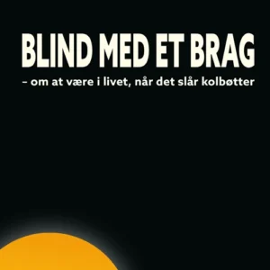 Blind med et brag