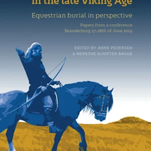 Horse and Rider in the late Viking Age
