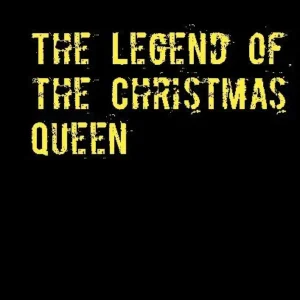 The Legend of the Christmas Queen