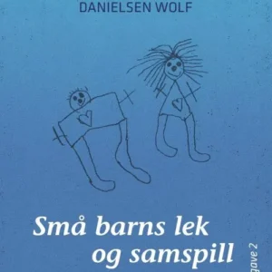 Små barns lek og samspill : i barnehagen