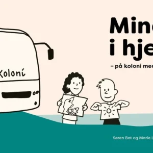 Minder i hjertet  -  på koloni med børn og unge i Fritidscentret