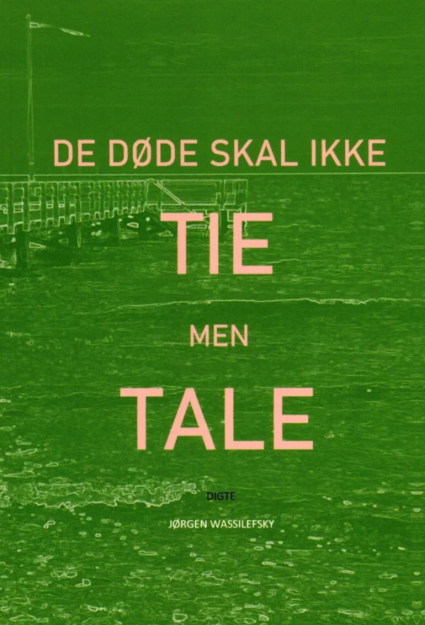 De døde skal ikke tie men tale