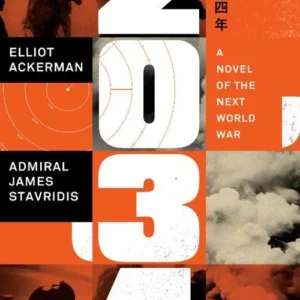2034: A Novel of the Next World War