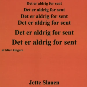 Det er aldrig for sent at blive klogere