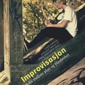 Improvisasjon : byliv mellom plan og planløshet