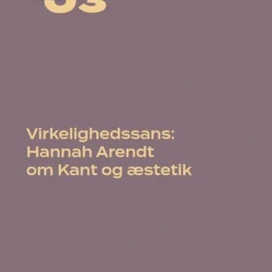 Virkelighedssans: Hannah Arendt om Kant og æstetik
