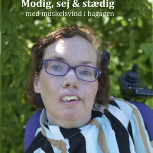 Modig, sej & stædig