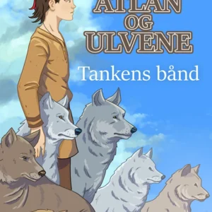Atlan og ulvene - tankens bånd