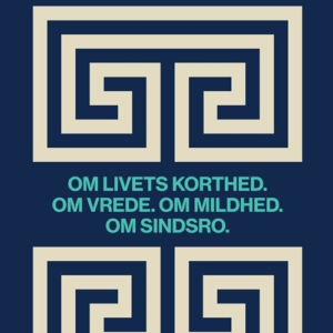 Om livets korthed. Om vrede. Om mildhed. Om sindsro