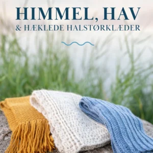 Himmel, hav og hæklede halstørklæder