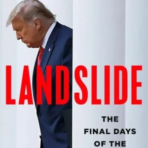 Landslide: The Final Days of the Trump Presidency