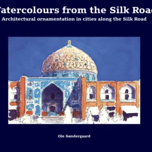 Watercolours from the Silk Road