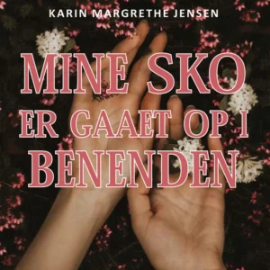 Mine sko er gået op i benenden