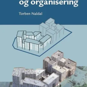 Byggeriets faser og organisering