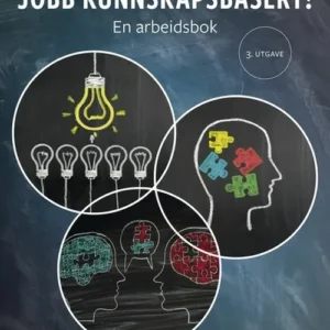 Jobb kunnskapsbasert! : en arbeidsbok