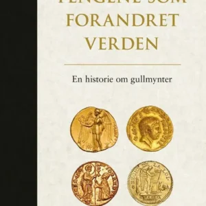Pengene som forandret verden : en historie om gullmynter