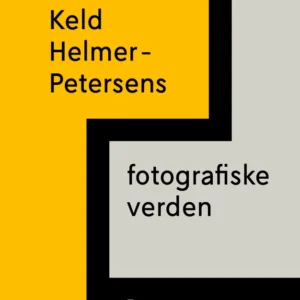 Keld Helmer-Petersens fotografiske verden