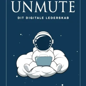 Unmute dit digitale lederskab