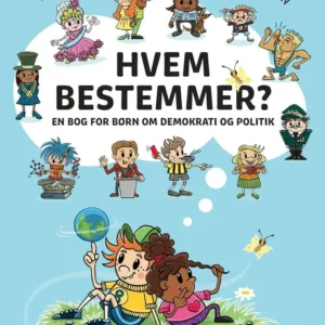 Hvem bestemmer? En bog for børn om demokrati og politik