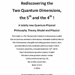Rediscovering the Two Quantum Dimensions, the 5th and the 4th dimension