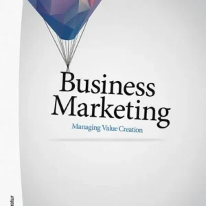 Business marketing : managing value creation