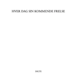 Hver dag sin kommende frelse