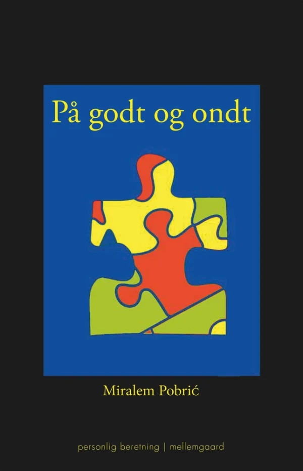 På godt og ondt
