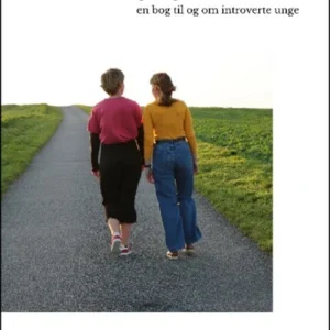 Ung og Introvert - En bog til og om introverte unge