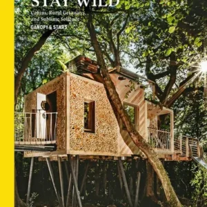 Stay Wild: Rural Getaways and Sublime Solitude