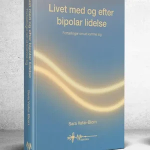 Livet med og efter bipolar lidelse
