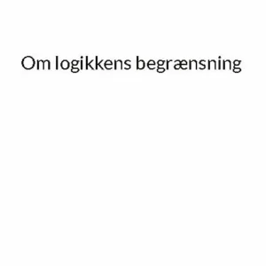 Om logikkens begrænsning