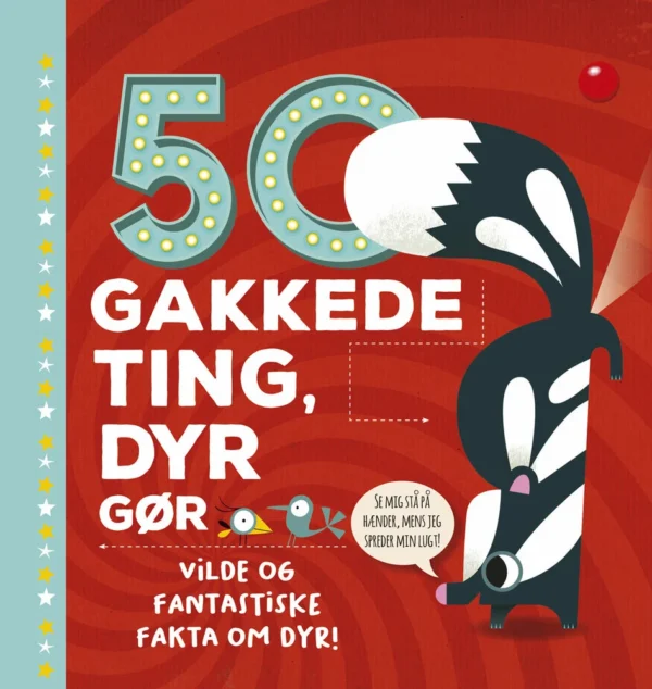 50 gakkede ting, dyr gør