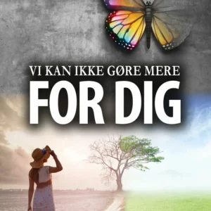 Vi kan ikke gøre mere for dig