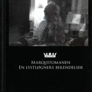 Marquitomanen: En lystløgners bekendelser