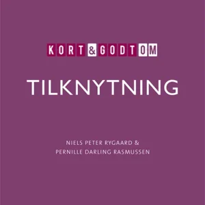 Kort & godt om TILKNYTNING