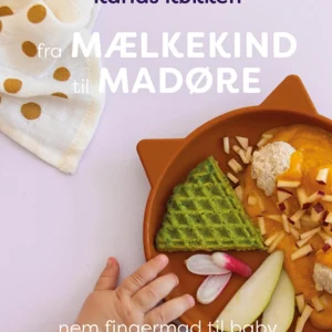 Fra mælkekind til madøre