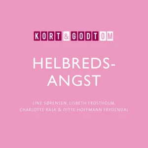 Kort & godt om HELBREDSANGST