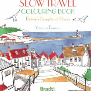 Slow Travel Colouring Book: Britain's Exceptional Places