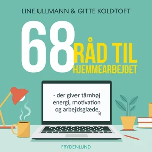 68 råd til hjemmearbejdet