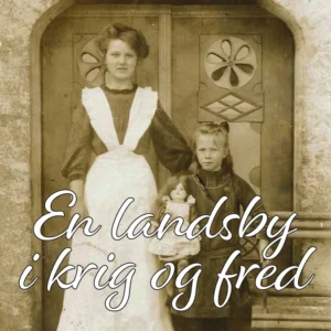 En landsby i krig og fred