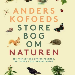 Anders Kofoeds store bog om naturen