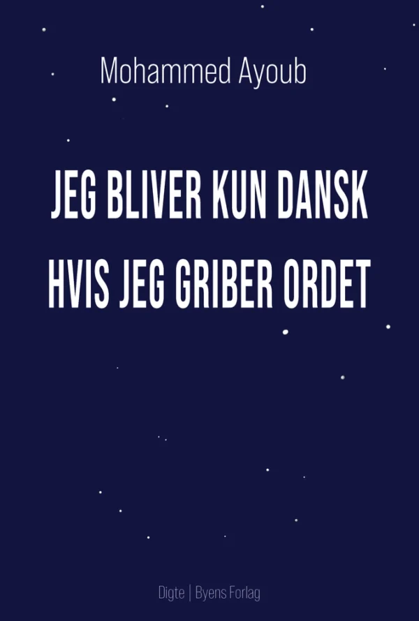 Jeg bliver kun dansk hvis jeg griber ordet