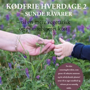 Kødfrie hverdage 2  -  sunde råvarer