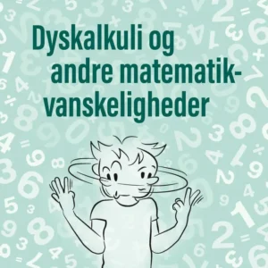 Dyskalkuli og andre matematikvanskeligheder