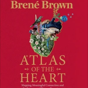 Atlas of the Heart: Mapping Meaningful Connection and the Language of Human Experience
