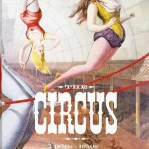 Circus, The. 1870s-1950s