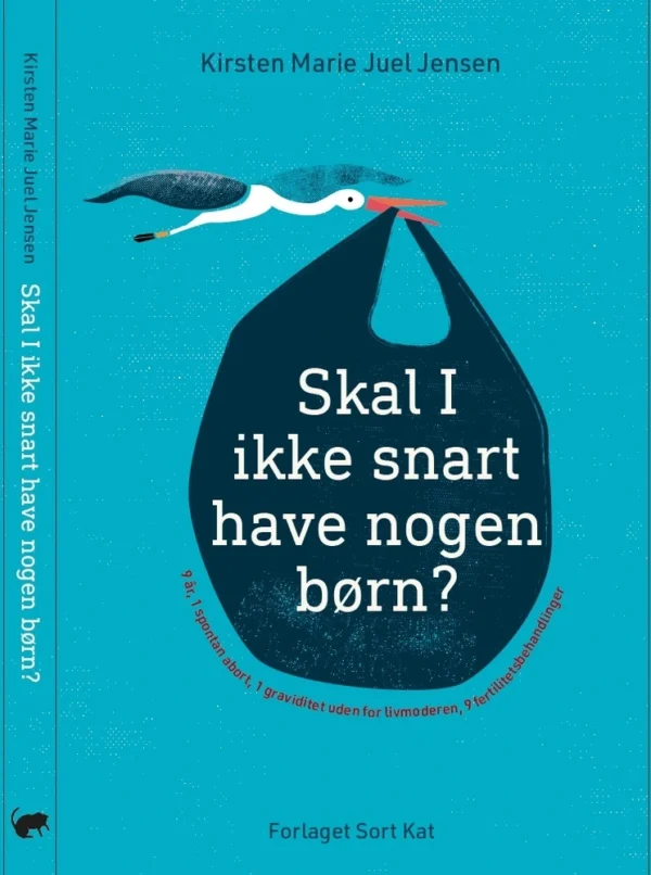 Skal I ikke snart have nogen børn?