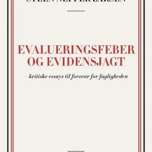 Evalueringsfeber og evidensjagt