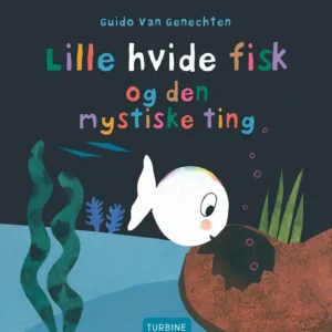 Lille hvide fisk og den mystiske ting