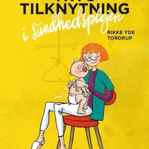 Tryg tilknytning i sundhedsplejen